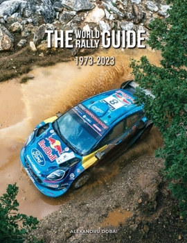Paperback The World Rally Guide: 1973-2023 Book