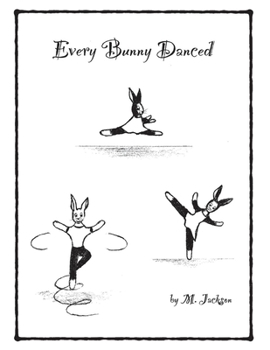 Paperback Every Bunny Danced Book