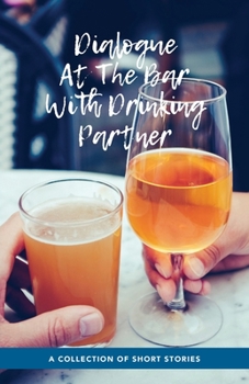 Paperback Dialogue At The Bar With Drinking Partner Book