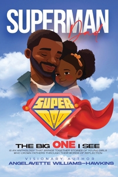 Paperback Daddy's Girl: SuperMan Dad The Big One I See Book