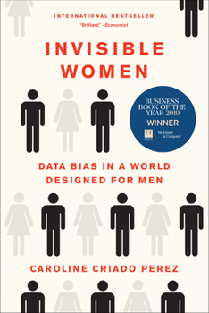 Paperback Invisible Women: Data Bias in a World Designed for Men Book