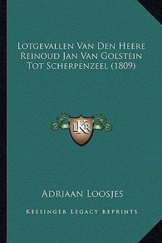 Paperback Lotgevallen Van Den Heere Reinoud Jan Van Golstein Tot Scherpenzeel (1809) [Dutch] Book