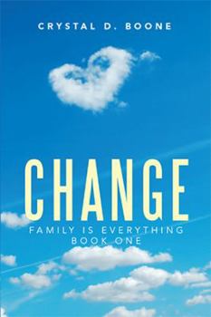 Hardcover Change: Family Is Everything Book