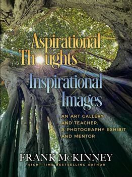 Hardcover Aspirational Thoughts - Inspirational Images: Written and Pictorial Wisdom Book