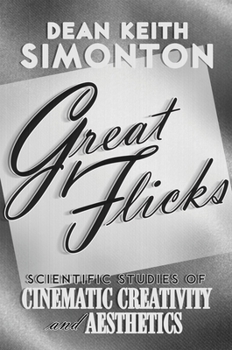 Hardcover Great Flicks: Scientific Studies of Cinematic Creativity and Aesthetics Book