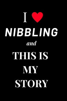 Paperback I Love Nibbling And This Is My Story: Diary Food and Fitness Journal, Helps Stop Overeating and Compulsive eating, Start Manage Craving, (90 Days Meal Book