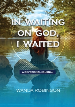 Paperback In Waiting On God, I Waited Book