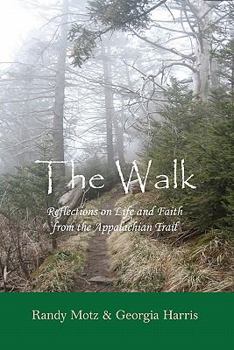 Paperback The Walk: Reflections on Life and Faith from the Appalachian Trail Book