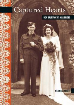 Paperback Captured Hearts: New Brunswick's War Brides Book