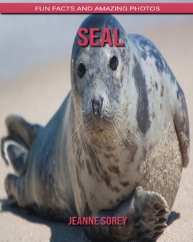 Paperback Seal: Fun Facts and Amazing Photos Book