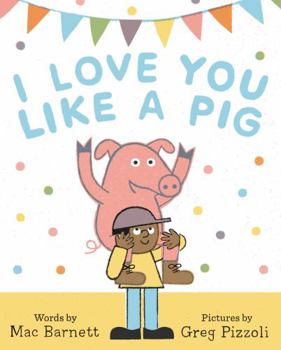 Hardcover I Love You Like a Pig Book