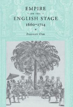 Hardcover Empire on the English Stage 1660-1714 Book