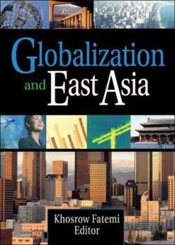 Paperback Globalization and East Asia: Opportunities and Challenges Book