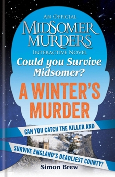 Paperback Could You Survive Midsomer?: A Winter's Murder: An Official Midsomer Murders Interactive Novel Book