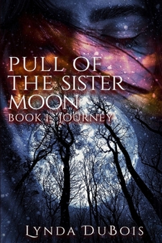 Paperback Pull of The Sister Moon, Book I: Journey Book