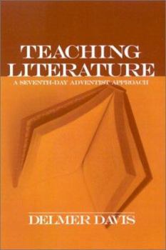 Paperback Teaching Literature: A Seventh-day Adventist Approach Book