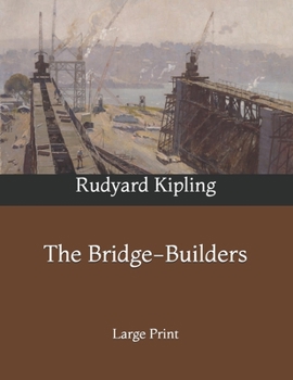 Paperback The Bridge-Builders: Large Print Book