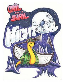 Paperback Gail the Snail: Night Owl Book