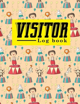 Paperback Visitor Log Book: Visitor Entry Register Format, Visitor Sign In System, Visitor Register Format, Visitors Register Book, For Signing In Book