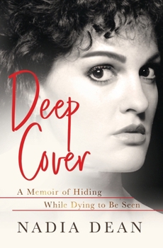 Paperback Deep Cover: A Memoir of Hiding While Dying to Be Seen Book