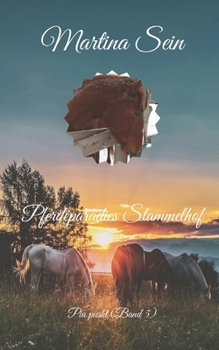 Pferdeparadies Stammelhof: Pia pusht (German Edition)