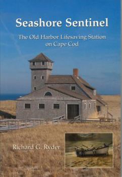 Paperback Seashore Sentinel: The Old Lifesaving Station On Cape Cod Book
