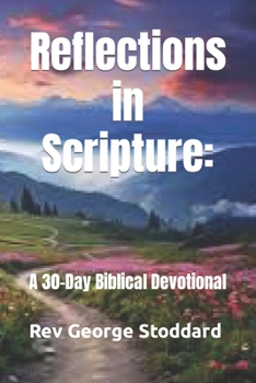 Paperback Reflections in Scripture: : A 30-Day Biblical Devotional Book