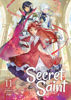 Paperback A Tale of the Secret Saint (Light Novel) Vol. 11 Book