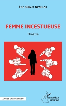 Paperback Femme incestueuse: Théâtre [French] Book