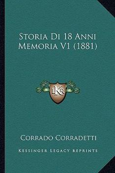 Paperback Storia Di 18 Anni Memoria V1 (1881) [Italian] Book