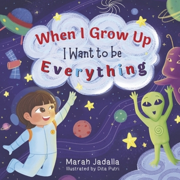 Paperback When I Grow Up, I Want to Be Everything! Book