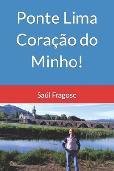 Paperback Ponte Lima Coração do Minho! [Portuguese] Book