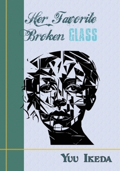 Paperback Her Favorite Broken Glass Book