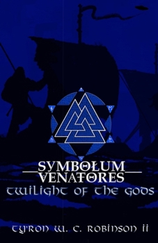 Symbolum Venatores: Twilight of the Gods