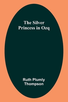 Paperback The Silver Princess in Ozq Book