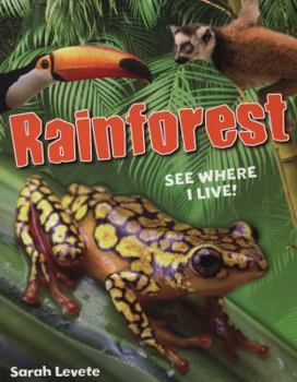 Rainforest: See Where I Live! - Book  of the Crabtree Connections