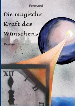 Paperback Die magische Kraft des Wünschens [German] Book