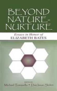 Hardcover Beyond Nature-Nurture: Essays in Honor of Elizabeth Bates Book