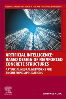 Paperback Artificial Intelligence-Based Design of Reinforced Concrete Structures: Artificial Neural Networks for Engineering Applications Book