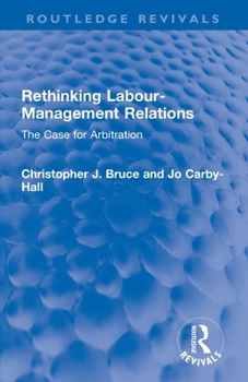 Rethinking Labour-Management Relations: The Case for Arbitration