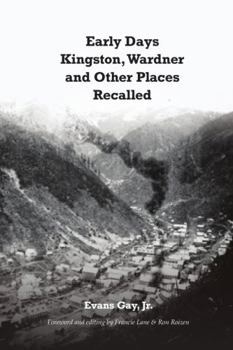 Paperback Early Days Kingston, Wardner and Other Places Recalled Book