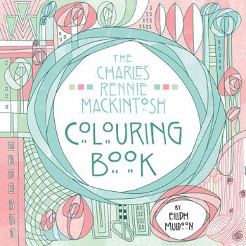 Paperback The Charles Rennie Mackintosh Colouring Book