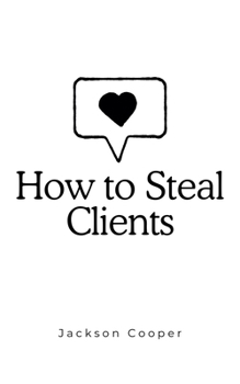Paperback How to Steal Clients Book