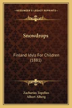 Paperback Snowdrops: Finland Idyls for Children (1881) Book