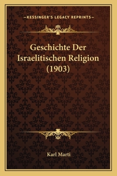 Paperback Geschichte Der Israelitischen Religion (1903) [German] Book