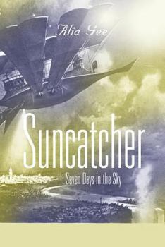 Paperback Suncatcher: Seven Days in the Sky Book