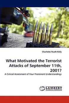 Paperback What Motivated the Terrorist Attacks of September 11th, 2001? Book