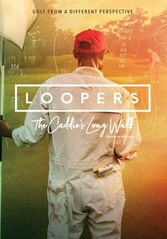 DVD Loopers: The Caddie's Long Walk Book