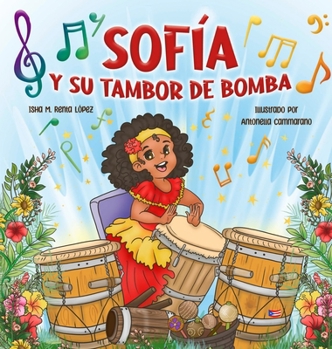 Sofía y su Tambor de Bomba (Spanish Edition)