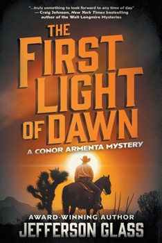 Paperback The First Light of Dawn: A Conor Armenta Western Mystery Book